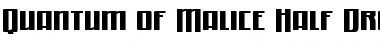Download Quantum of Malice Half-Drop Font Download Quantum of Malice Half-Drop Font
