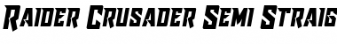 Download Raider Crusader Semi-Straight Font Download Raider Crusader Semi-Straight Font