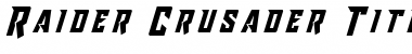 Download Raider Crusader Title Font Download Raider Crusader Title Font