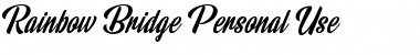 Download Rainbow Bridge Personal Use Font Download Rainbow Bridge Personal Use Font