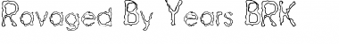 Download Ravaged By Years (BRK) Font Download Ravaged By Years (BRK) Font
