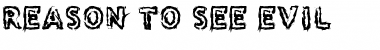 Download Reason to see Evil Font Download Reason to see Evil Font