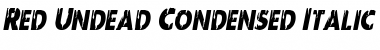 Download Red Undead Condensed Italic Font Download Red Undead Condensed Italic Font