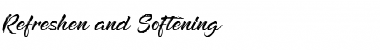 Download Refreshen and Softening Font Download Refreshen and Softening Font