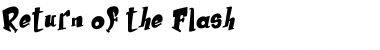 Download Return of the Flash Font Download Return of the Flash Font