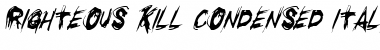 Download Righteous Kill Condensed Italic Font Download Righteous Kill Condensed Italic Font