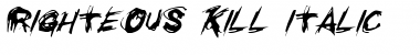 Download Righteous Kill Italic Font Download Righteous Kill Italic Font