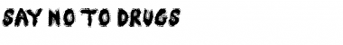 Download Say No To Drugs Font Download Say No To Drugs Font