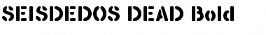 Download SEISDEDOS DEAD Font Download SEISDEDOS DEAD Font