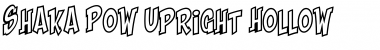 Download Shaka Pow Upright Hollow Font Download Shaka Pow Upright Hollow Font