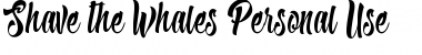 Download Shave the Whales Personal Use Font Download Shave the Whales Personal Use Font
