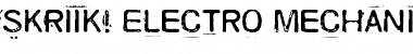 Download Skriik! Electro-mechanical mach Font Download Skriik! Electro-mechanical mach Font