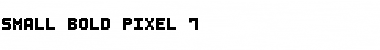 Download Small Bold Pixel-7 Font Download Small Bold Pixel-7 Font