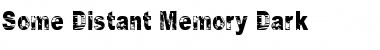 Download Some Distant Memory Dark Font Download Some Distant Memory Dark Font