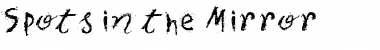 Download Spots in the Mirror Font Download Spots in the Mirror Font