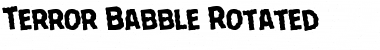 Download Terror Babble Rotated Font Download Terror Babble Rotated Font