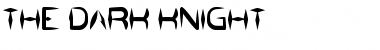 Download the dark knight Font Download the dark knight Font