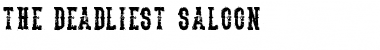 Download The Deadliest Saloon Font Download The Deadliest Saloon Font