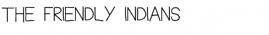 Download THE FRIENDLY INDIANS Font Download THE FRIENDLY INDIANS Font