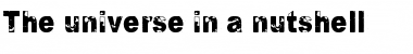 Download The universe in a nutshell Font Download The universe in a nutshell Font