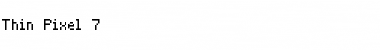Download Thin Pixe-l7 Font Download Thin Pixe-l7 Font