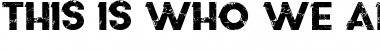 Download This is who we are Font Download This is who we are Font