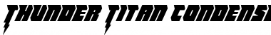 Download Thunder Titan Condensed Font Download Thunder Titan Condensed Font