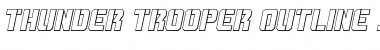 Download Thunder Trooper Outline Italic Font Download Thunder Trooper Outline Italic Font