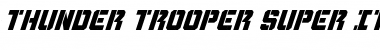 Download Thunder Trooper Super-Italic Font