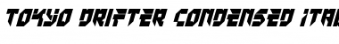 Download Tokyo Drifter Condensed Italic Font Download Tokyo Drifter Condensed Italic Font