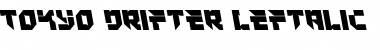 Download Tokyo Drifter Leftalic Font