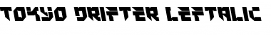 Download Tokyo Drifter Leftalic Font Download Tokyo Drifter Leftalic Font