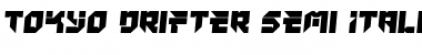 Download Tokyo Drifter Semi-Italic Font Download Tokyo Drifter Semi-Italic Font