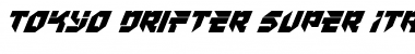 Download Tokyo Drifter Super-Italic Font