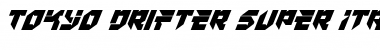 Download Tokyo Drifter Super-Italic Font Download Tokyo Drifter Super-Italic Font