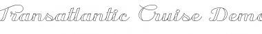Download Transatlantic Cruise Demo Font Download Transatlantic Cruise Demo Font