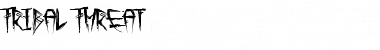 Download Tribal Threat Font Download Tribal Threat Font