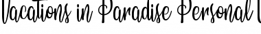 Download Vacations in Paradise Personal Font Download Vacations in Paradise Personal Font