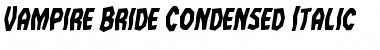 Download Vampire Bride Condensed Italic Font Download Vampire Bride Condensed Italic Font