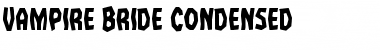 Download Vampire Bride Condensed Font Download Vampire Bride Condensed Font