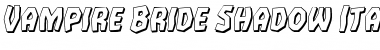 Download Vampire Bride Shadow Italic Font Download Vampire Bride Shadow Italic Font