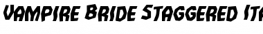 Download Vampire Bride Staggered Italic Font Download Vampire Bride Staggered Italic Font