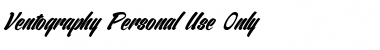 Download Ventography Personal Use Only Font Download Ventography Personal Use Only Font