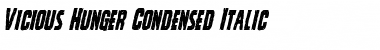 Download Vicious Hunger Condensed Italic Font Download Vicious Hunger Condensed Italic Font