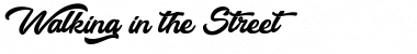 Download Walking in the Street Font Download Walking in the Street Font
