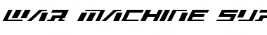 Download War Machine Super-Italic Font Download War Machine Super-Italic Font