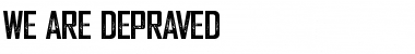 Download We are Depraved Font Download We are Depraved Font