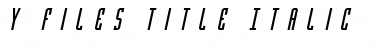 Download Y-Files Title Italic Font Download Y-Files Title Italic Font