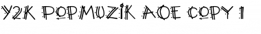 Download Y2K PopMuzik AOE Font Download Y2K PopMuzik AOE Font