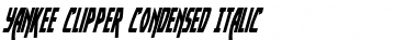 Download Yankee Clipper Condensed Italic Font Download Yankee Clipper Condensed Italic Font
